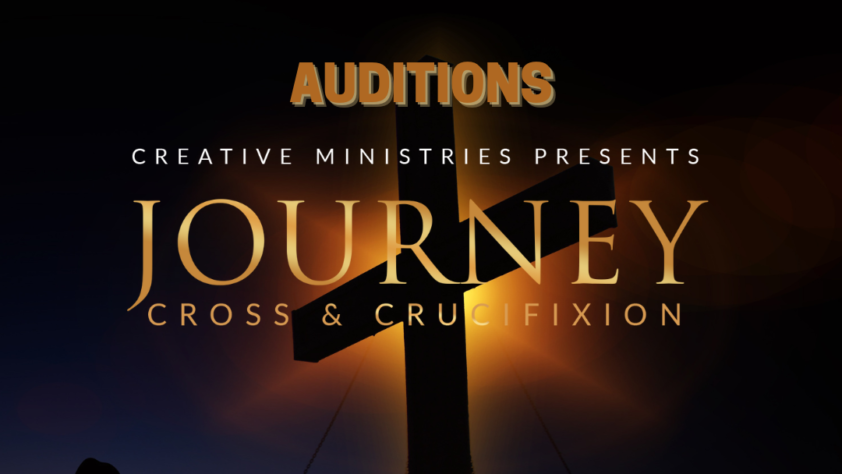 Journey, Cross, and Crucifixion Auditions